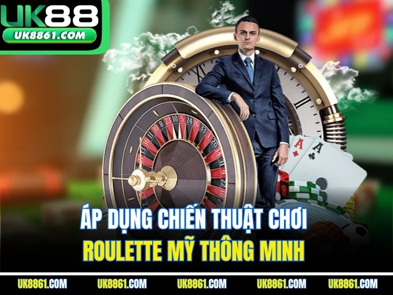 Áp dụng chiến thuật chơi roulette Mỹ thông minh
