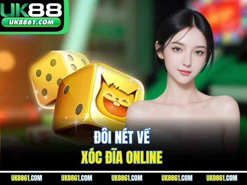 Đôi nét về xóc đĩa online
