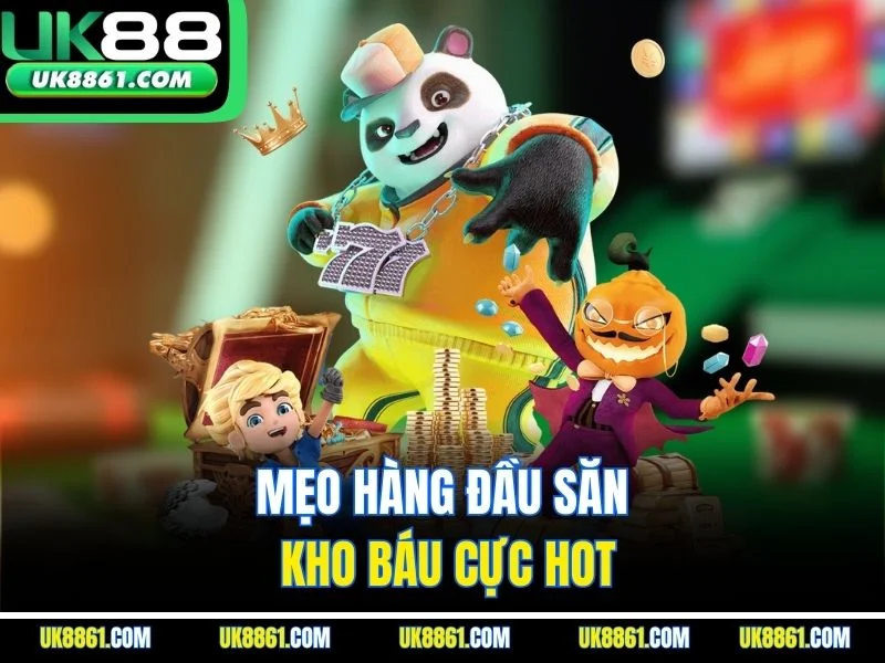 Mẹo hàng đầu săn kho báu cực hot