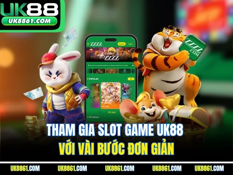 Tham gia slot game UK88 với vài bước đơn giản